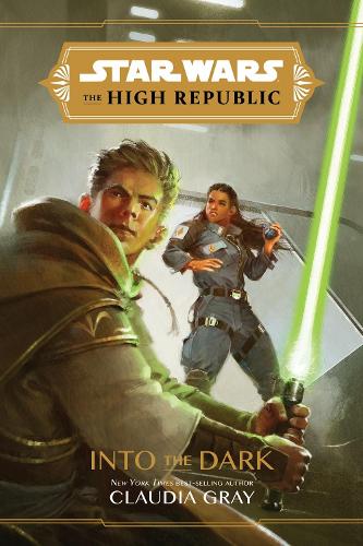 Star Wars The High Republic: Into The Dark (Hardback)