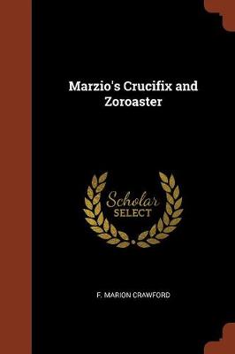 Marzio's Crucifix and Zoroaster (Paperback)