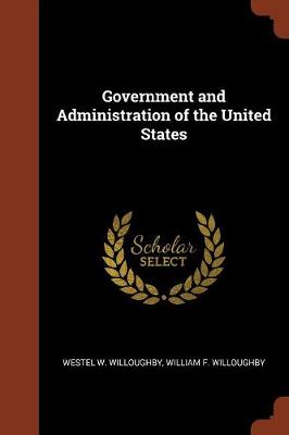 Government and Administration of the United States (Paperback)