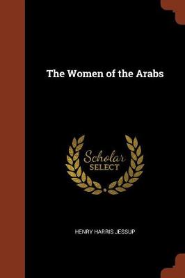 The Women of the Arabs (Paperback)