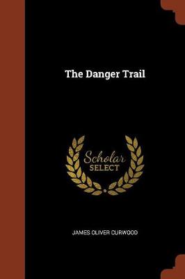 The Danger Trail (Paperback)