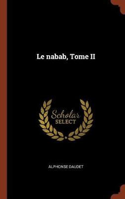 Le Nabab, Tome II (Hardback)