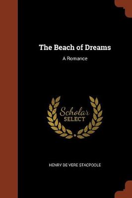The Beach of Dreams: A Romance (Paperback)