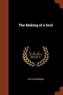 The Making of a Soul (Paperback)