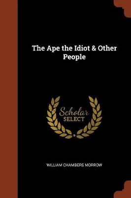 The Ape the Idiot & Other People (Paperback)