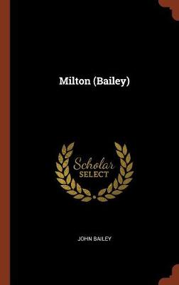 Milton (Bailey) (Hardback)