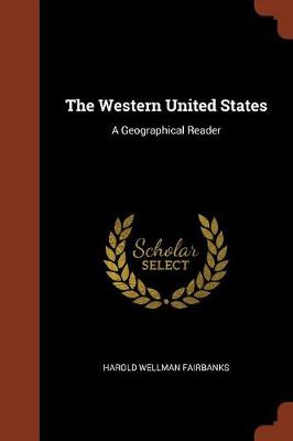 The Western United States: A Geographical Reader (Paperback)