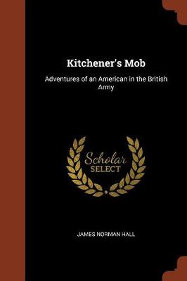 Kitchener's Mob: Adventures of an American in the British Army (Paperback)