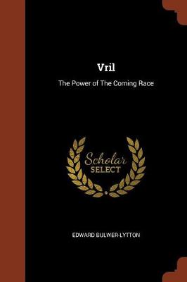 Vril: The Power of the Coming Race (Paperback)