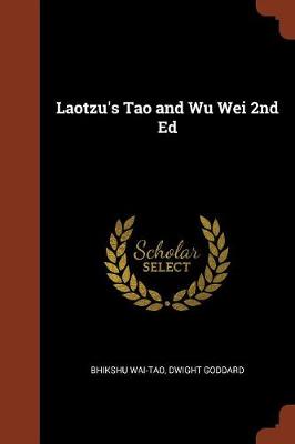 Laotzu's Tao and Wu Wei 2nd Ed (Paperback)