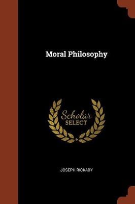 Moral Philosophy By Joseph Rickaby 