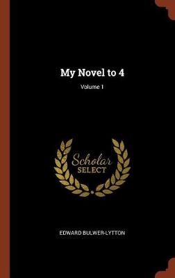 My Novel to 4; Volume 1 (Hardback)
