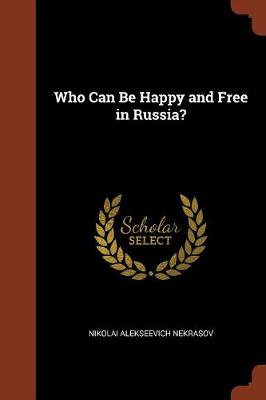 Who Can Be Happy and Free in Russia? (Paperback)