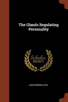 The Glands Regulating Personality (Paperback)