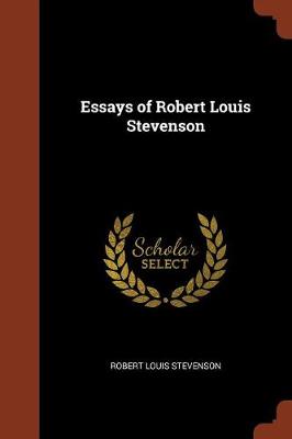 Essays of Robert Louis Stevenson (Paperback)