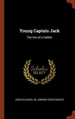 Young Captain Jack: The Son of a Soldier (Hardback)