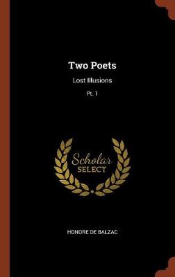 Two Poets: Lost Illusions; PT. 1 (Hardback)