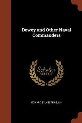 Dewey and Other Naval Commanders (Paperback)