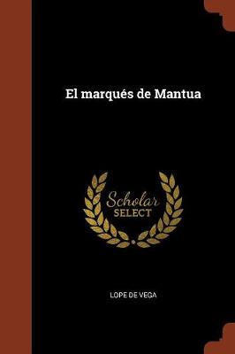 El Marques de Mantua (Paperback)