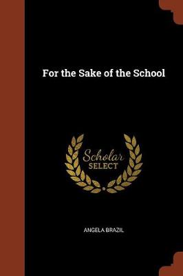 For the Sake of the School (Paperback)