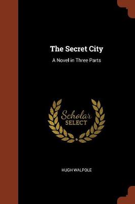 The Secret City: A Novel in Three Parts (Paperback)