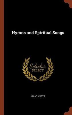 Hymns and Spiritual Songs (Hardback)