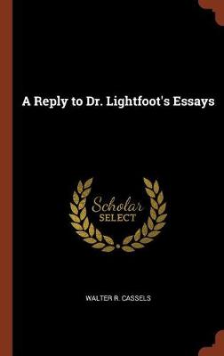 A Reply to Dr. Lightfoot's Essays (Hardback)