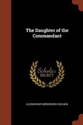 The Daughter of the Commandant (Paperback)