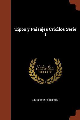 Tipos y Paisajes Criollos Serie I (Paperback)