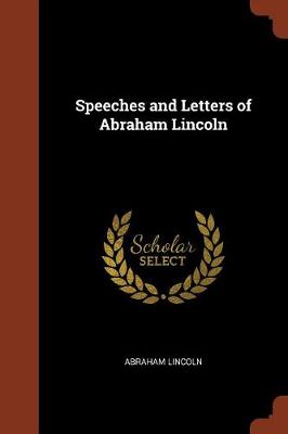 Speeches and Letters of Abraham Lincoln (Paperback)