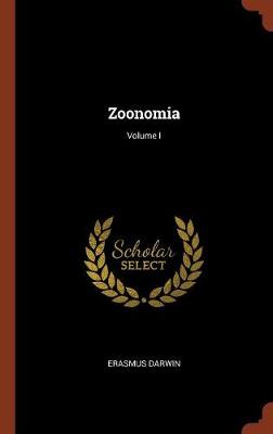 Zoonomia; Volume I (Hardback)