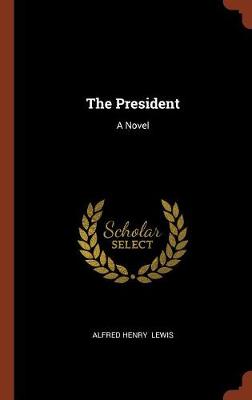 The President (Hardback)