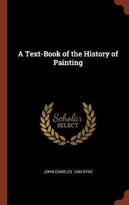 A Text-Book of the History of Painting (Hardback)