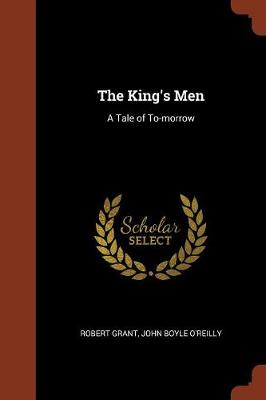 The King's Men: A Tale of To-Morrow (Paperback)