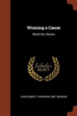 Winning a Cause: World War Stories (Paperback)