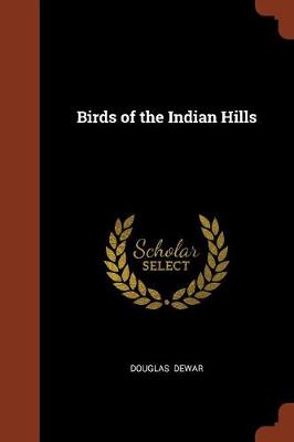 Birds of the Indian Hills (Paperback)