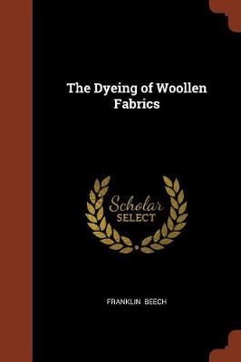 The Dyeing of Woollen Fabrics (Paperback)