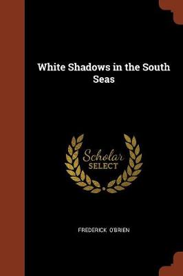 White Shadows in the South Seas (Paperback)