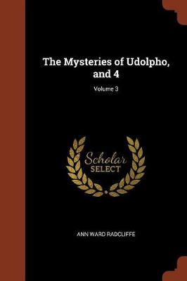 The Mysteries of Udolpho, and 4; Volume 3 (Paperback)