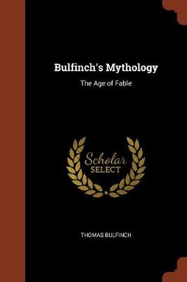 Bulfinch's Mythology: The Age of Fable (Paperback)