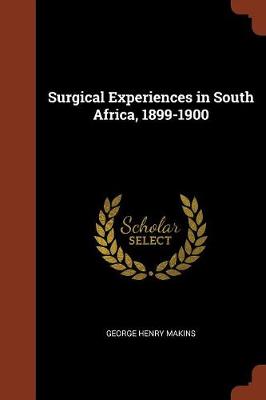 Surgical Experiences in South Africa, 1899-1900 (Paperback)