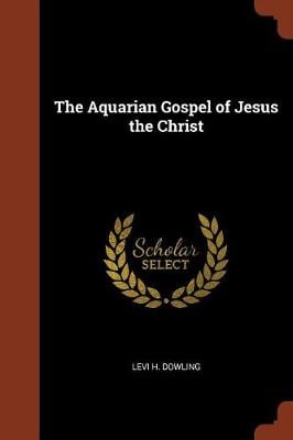 The Aquarian Gospel of Jesus the Christ (Paperback)