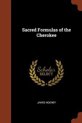 Sacred Formulas of the Cherokee (Paperback)