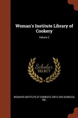 Woman's Institute Library of Cookery; Volume 2 (Paperback)