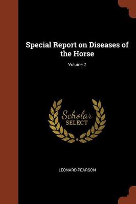 Special Report on Diseases of the Horse; Volume 2 (Paperback)