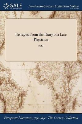 Passages from the Diary of a Late Physician; Vol. I (Paperback)