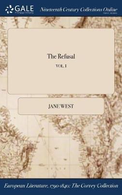 The Refusal; Vol. I (Hardback)