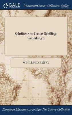 Schriften Von Gustav Schilling. Sammlung 2 (Hardback)