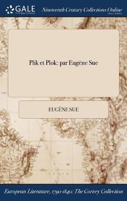 Plik Et Plok: Par Eugene Sue (Hardback)