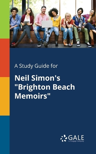 A Study Guide for Neil Simon's Brighton Beach Memoirs (Paperback)